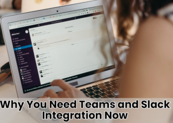 Why You Need Teams and Slack Integration Now