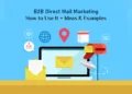 Mastering B2B Direct Mail Marketing: Best Practices and Effective Strategies