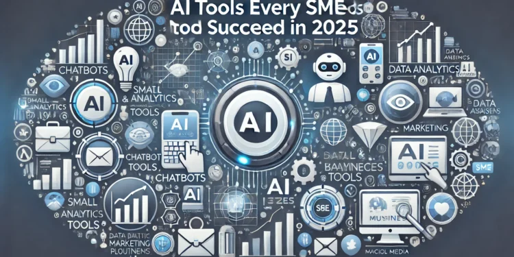 AI Tools Every SME Should Use to Stay Ahead in 2025