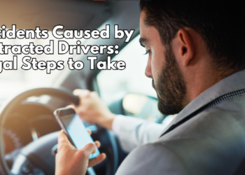 Accidents Caused by Distracted Drivers: Legal Steps to Take