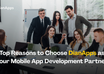 Top Reasons to Choose DianApps as Your Mobile App Development Partner