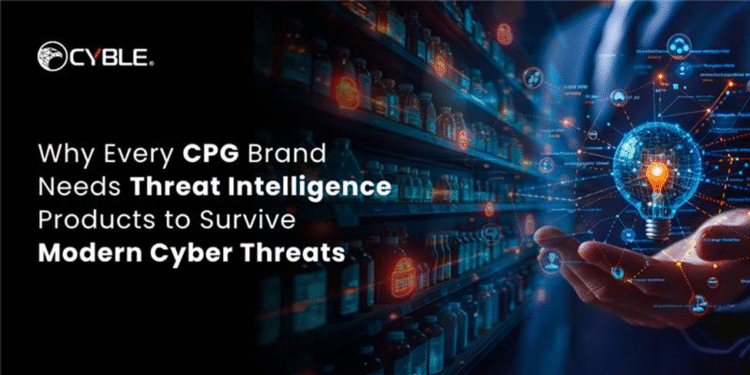 Why Every CPG Brand Needs Threat Intelligence Products to Survive Modern Cyber Threats