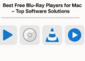 Best Free Blu-Ray Players for Mac – Top Software Solutions