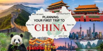 Ultimate Guide to Planning Your First Trip to China